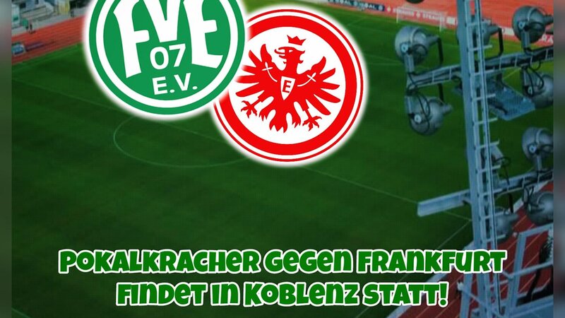 Das DFB-Pokalspiel zwischen Oberligist FV Engers und Bundesligist Eintracht Frankfurt steigt am Koblenzer Oberwerth.